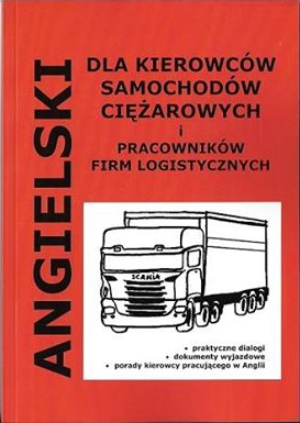 Angielski Dla Kierowców Samochodów Ciężarowych | Polskie Informacje